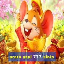 arara azul 777 slots